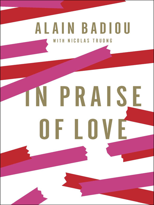 Title details for In Praise of Love by Alain Badiou - Available